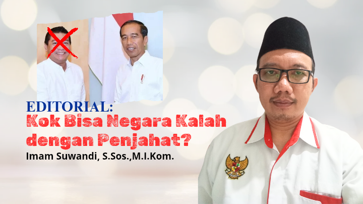 Editorial: Kok Bisa Negara Kalah Dengan Penjahat? 