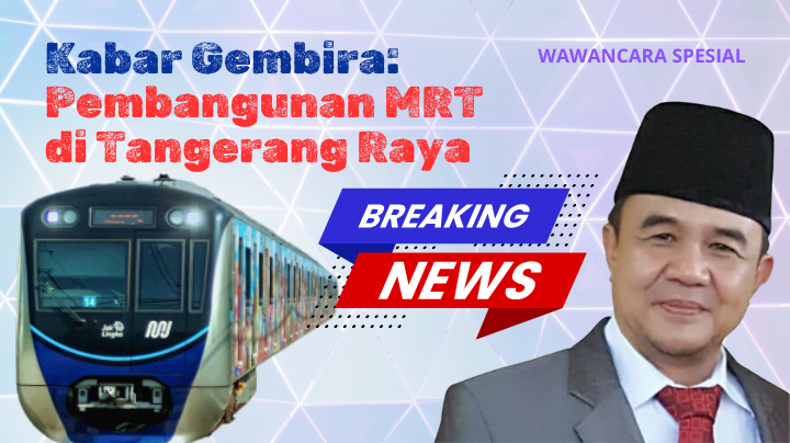 Kabar Gembira: Tangerang Raya Siap Dukung Pembangunan MRT