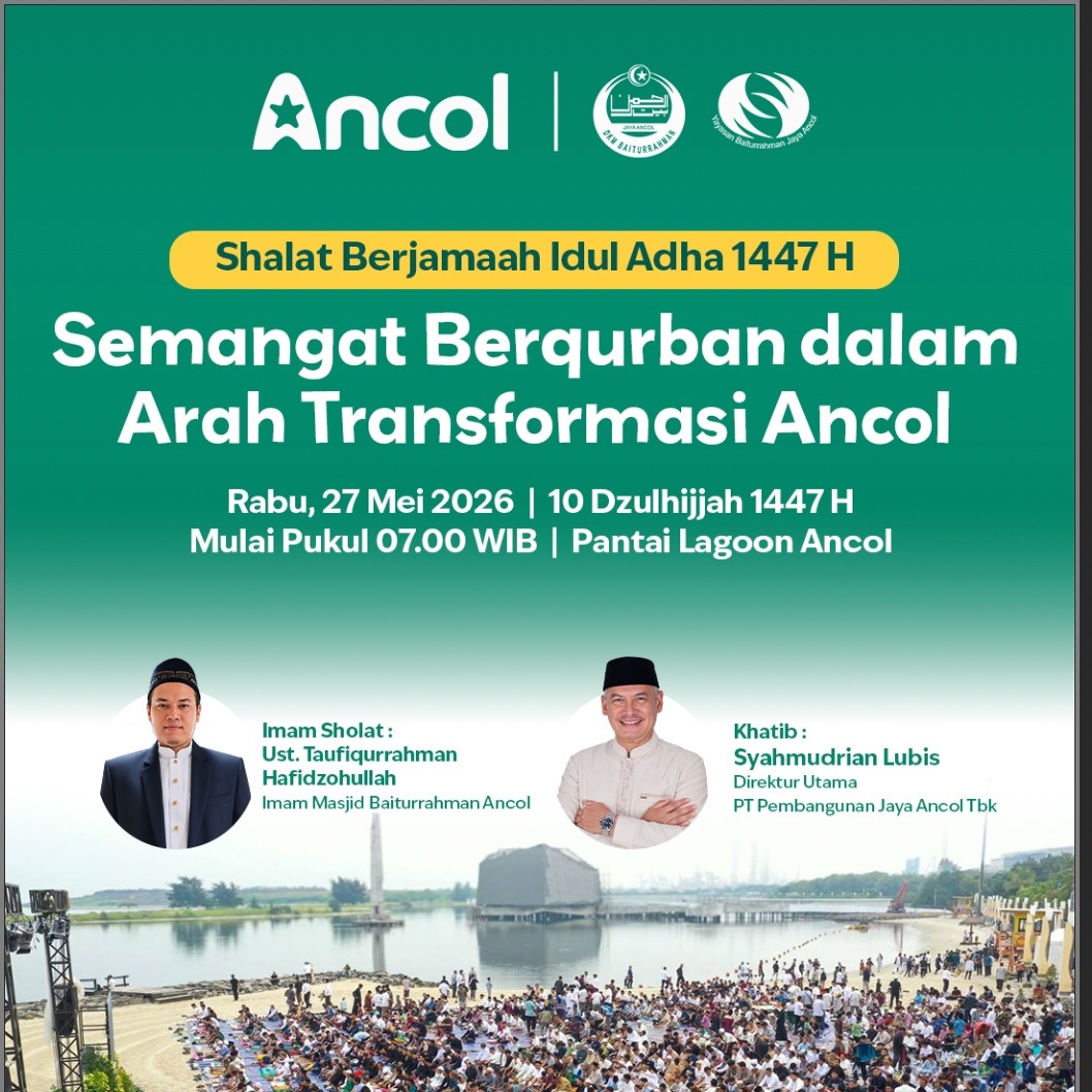 Menyambut Hari Raya Idul Adha 1447 H – Semangat Berqurban Dalam Arah Transformasi Ancol